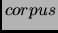 $corpus$